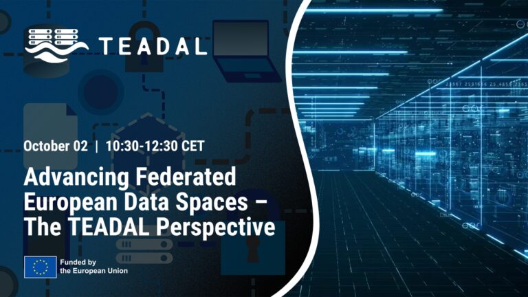 TEADAL Final Event Wrap-Up: Advancing Federated European Data Spaces