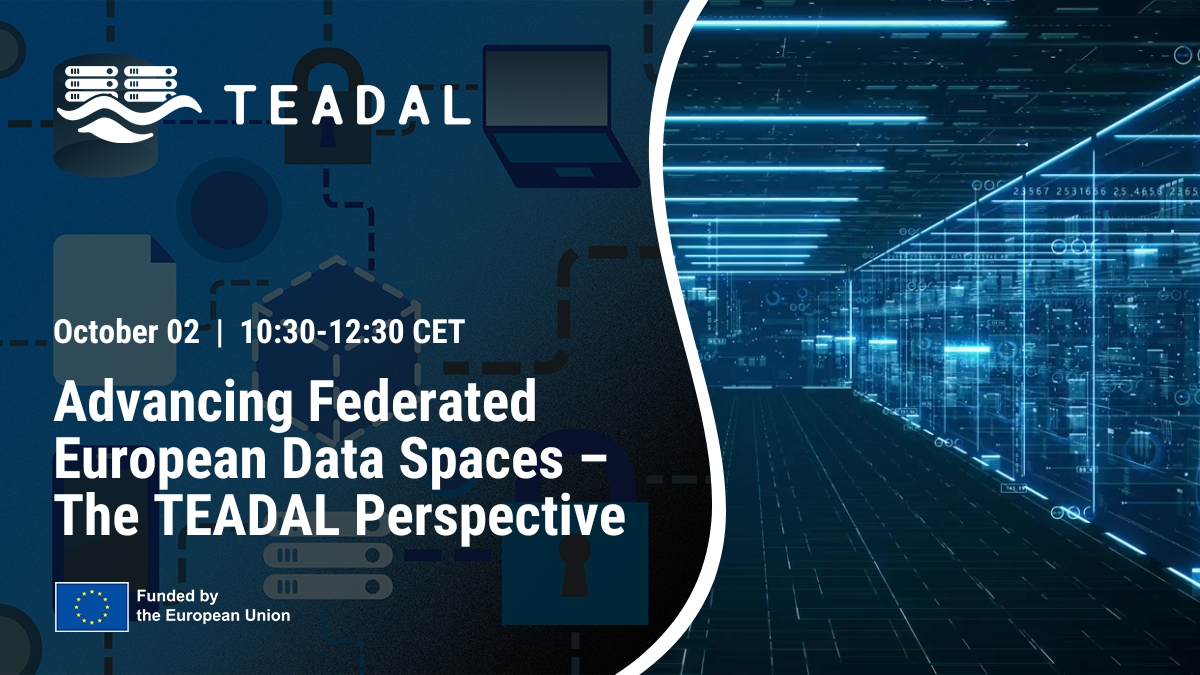 TEADAL Final Event Wrap-Up: Advancing Federated European Data Spaces